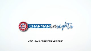 Chapman Insights 20242025 Academic Calendar [upl. by Accber]