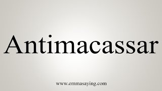 How To Say Antimacassar [upl. by Terrence]