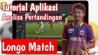 Tutorial Longo Match Bahasa Indonesia  Aplikasi Video Untuk Analisa Pertandingan [upl. by Greenebaum]