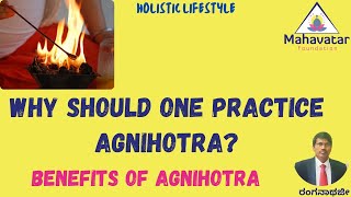 What is Agnihotra How to do Agnihotra What are the benefits Dr CMR [upl. by Aihppa]