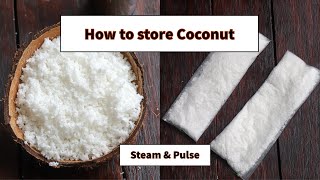 How to store coconut coconut fresh for a long time freeze coconut tips amp tricks to store coconut [upl. by Sunderland733]