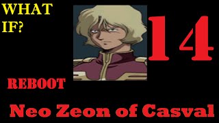 Gihrens Greed Neo Zeon of Casval Reboot Episode 14 Casval Gundam [upl. by Roxy152]