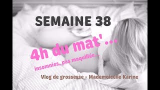 066 VLOG DE GROSSESSE semaine 38 insomnies symphyse pubienne Mademoiselle Karine [upl. by Maryl968]