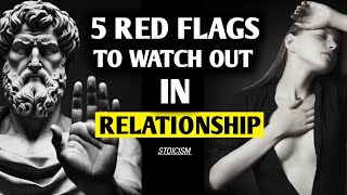 5 RED FLAGS to Watch Out for In Relationships Stoicism [upl. by Eidderf]