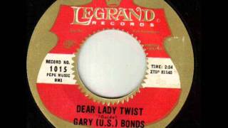 GARY USBONDS Dear Lady Twist JAN 62 [upl. by Ellekcir]