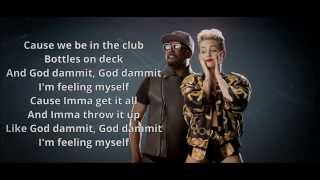 william  Feelin Myself ft Miley Cyrus Wiz Khalifa French MontanaLyrics [upl. by Ethe]