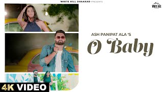 O Baby Official Video Ash Panipat Ala Ritu Gujjar  Haryanvi Songs 2024 [upl. by Can172]