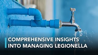 Legionella The Risks and Responsibilities [upl. by Atikahc]