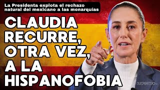 Claudia recurre otra vez a la ridícula hispanofobia del mexicano [upl. by Aurelie]