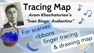 Calming Doodle and Tracing Activity  Khachaturian Ivan Sings Andantino  Musical Song Map [upl. by Ginevra]