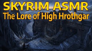 ASMR Skyrim Lore  High Hrothgar and the Greybeards [upl. by Aneladgam577]