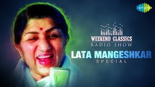 Weekend Classic Radio Show  Lata Mangeshkar Special  Mee Raat Takali  Airaneechya Deva Tula [upl. by Torrlow]