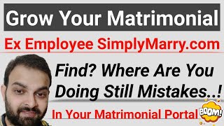 How To Open Matrimonial Business  How To Generate Matrimonial Data With Ex Employee SimplyMarrycom [upl. by Fortna]