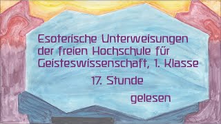 17Stunde1KlEsoterische Unterweisungen dfreien Hochschule f GeisteswissenschaftRudolf Steiner [upl. by Elie120]