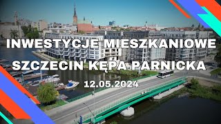 SZCZECIN Kępa Parnicka  Inwestycje mieszkaniowe JW Construction Siemaszko Budnex [upl. by Ellehcsor]