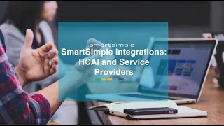 SmartSimple Integrations HCAI and Service Providers [upl. by Cappella]