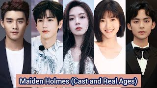 Maiden Holmes 2020  Cast and Real Ages  Chen Yao Zhang Ling He Zhang Jia Ding [upl. by Kremer]