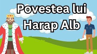 Povestea lui HarapAlb  Basme în Limba Română [upl. by Ennaej358]