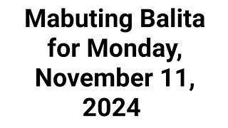 Mabuting Balita for Monday November 11 2024 [upl. by Nojel]