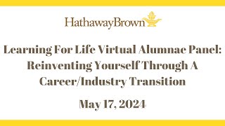 Learning For Life Virtual Alumnae Panel Reinventing Yourself Through A CareerIndustry Transition [upl. by Violet]