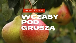 Wczasy pod gruszą  quotGruszkaquot [upl. by Ardnoyek312]