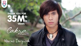 Cakra Khan  Harus Terpisah Official Music Video [upl. by Alisander]