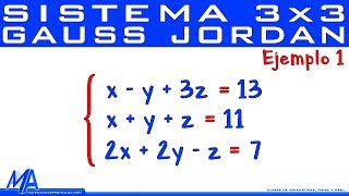 Solución de sistemas de 3x3 método de Gauss Jordan  Ejemplo 1 [upl. by Nepean]