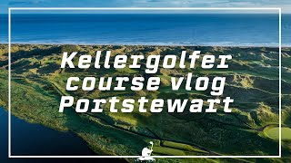 Kellergolfer Course Vlog  Portstewart Golf Club  Portstewart Northern Ireland [upl. by Lindgren]