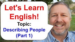 Lets Learn English How to Describe People in English Part 1 [upl. by Agbogla]