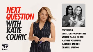 Katie Couric talks Netflixs film May December with stars Natalie Portman Julianne Moore and others [upl. by Ahselef]