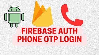 Android Firebase Course 10  Firebase Phone Authentication  2024 [upl. by Ketchum]