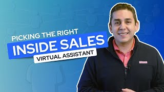 How to Pick the right Inside Sales Agent Virtual Assistant [upl. by Pincus]