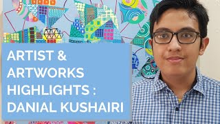 ARTIST HIGHLIGHTS  DANIAL KUSHAIRI 17 AUTISTIC amp PASSIONATE  Inner Joy Art Gallery [upl. by Argela]