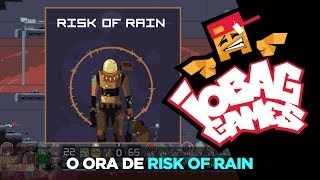 IOBAGG  O ORA DE Risk of Rain [upl. by Yelyac]