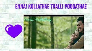 💔Ennai kollathae Thalli poogathae song💔 [upl. by Enilkcaj]