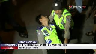 Pebalap Liar Tabrak Polisi saat Dirazia [upl. by Tiphanie]