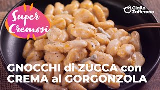 GNOCCHI di ZUCCA con CREMA al GORGONZOLA  ACCOPPIATA PERFETTA🍁🧡🎃🧀 [upl. by Walling299]