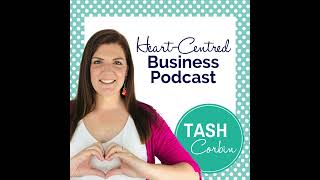 426 Dont mix up these 2 things in your business plan  Tash Corbin HeartCentred Business Po [upl. by Pazice610]