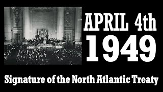 Signature of the North Atlantic Treaty  April 4th 1949 in Washington [upl. by Auberon397]