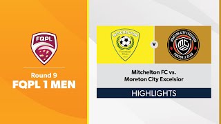 FQPL 1 Men Round 9  Mitchelton FC vs Moreton City Excelsior Highlights [upl. by Barcellona647]