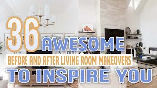 36 Awesome Before and After Living Room Makeovers To Inspire You [upl. by Klotz]