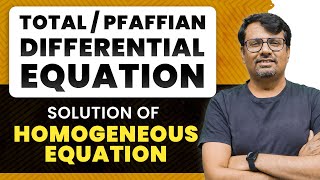 Total Differential Equation  Solution of Pfaffian Equation By Homogeneous Method  By GP Sir [upl. by Atikaj]