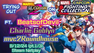 Marvel vs Capcom Fighting Collection MvC2 ft Roundhouse Charlie Goblyn amp Beatsofdevil 912 13 [upl. by Anelaj]