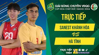 Tường thuật  SANEST KHÁNH HÒA vs HÀ TĨNH  Bảng Nam  Giải bóng chuyền VĐQG cúp HCĐG 2024 [upl. by Ja]