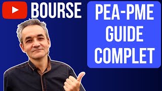 PEA PME  GUIDE COMPLET  POUR GAGNER EN BOURSE [upl. by Odraccir]