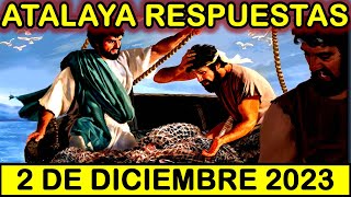 ESTUDIO DE LA ATALAYA DE ESTA SEMANA  RESPUESTAS  2 DE DICIEMBRE 2023 [upl. by Etteyniv]