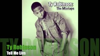 Ty Robinson Tell Me Lies UNSIGNED HYPE [upl. by Herzog]