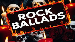 Rock Ballads  Epic Rock Ballads Rock Selection [upl. by Madge2]