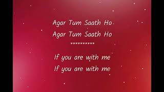 Agar Tum Saath Ho lyrics  English Translation  Tamasha  Alka Yagnik Arijit Singh  AR Rahman [upl. by Lomaj]