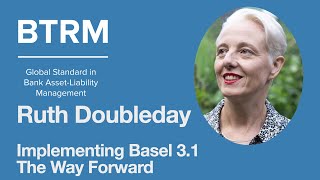 Implementing Basel 31 The Way Forward  BTRM Interview 23 May 2024 [upl. by Sucramej292]